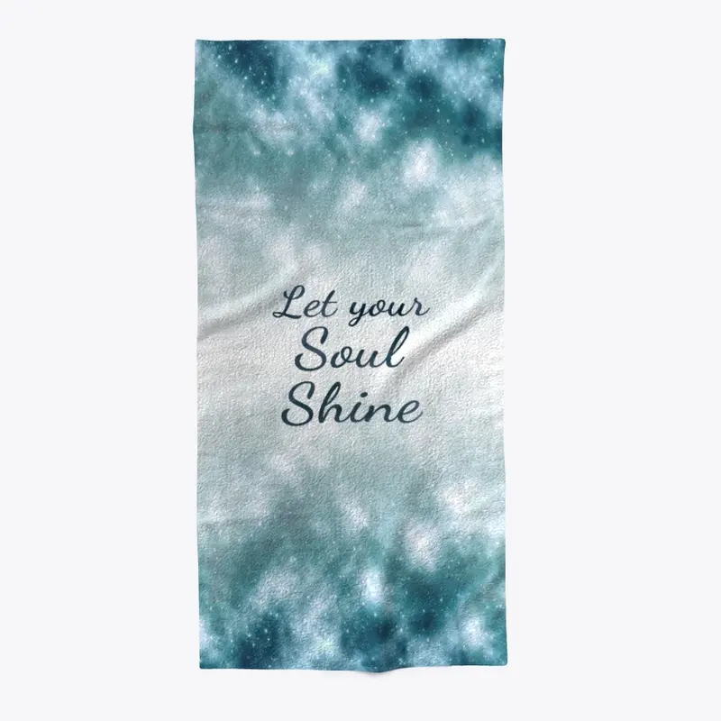 Let Your Soul Shine Beach Towel